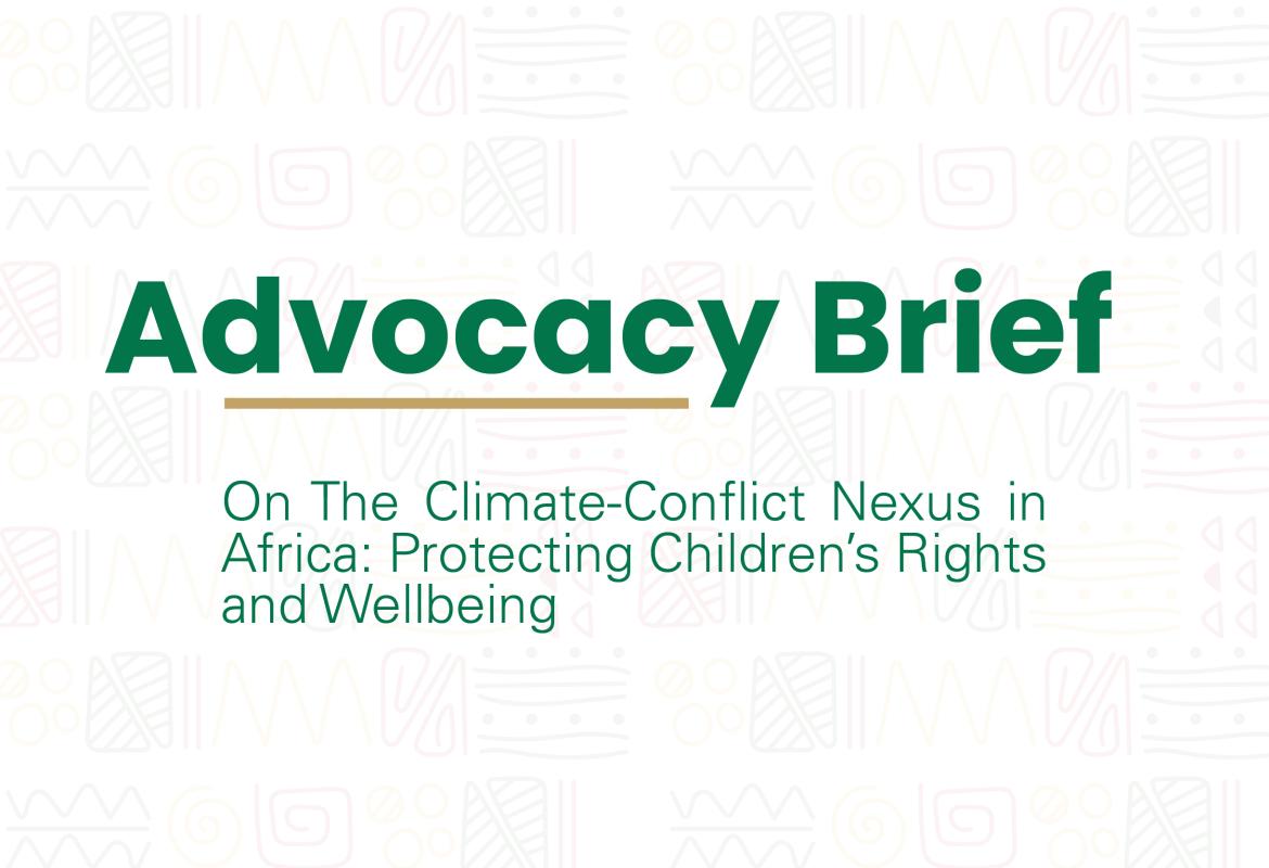 ACERWC Advocacy Brief on The Climate-Conflict Nexus in Africa